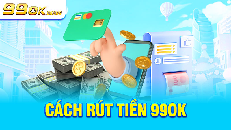 Rút tiền 99ok