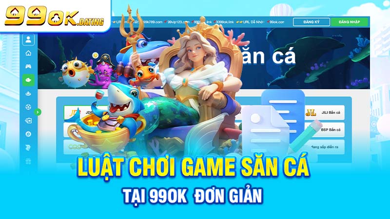 Bắn cá 99ok 